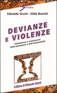 Devianze e violenze. Valutazione e trattamenti della psicopatia e dell'antisocialità book