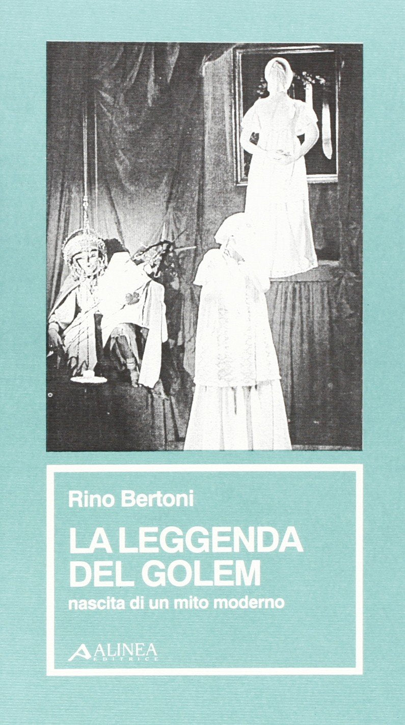 La leggenda del Golem. Nascita di un mito moderno (Manuali per la storia dell'estetica) Second hand books on Religion & Esotericism