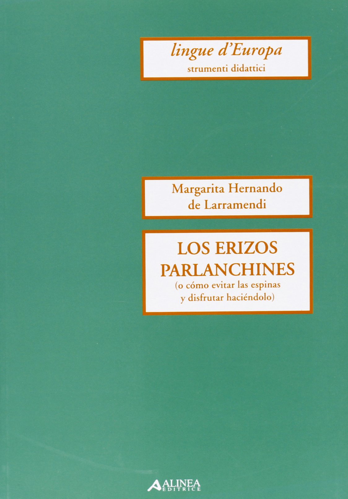 Los erizos parlan chines (o como evitar las espinos y disfrutar hagendolo) (Lingue d'Europa) Social Sciences