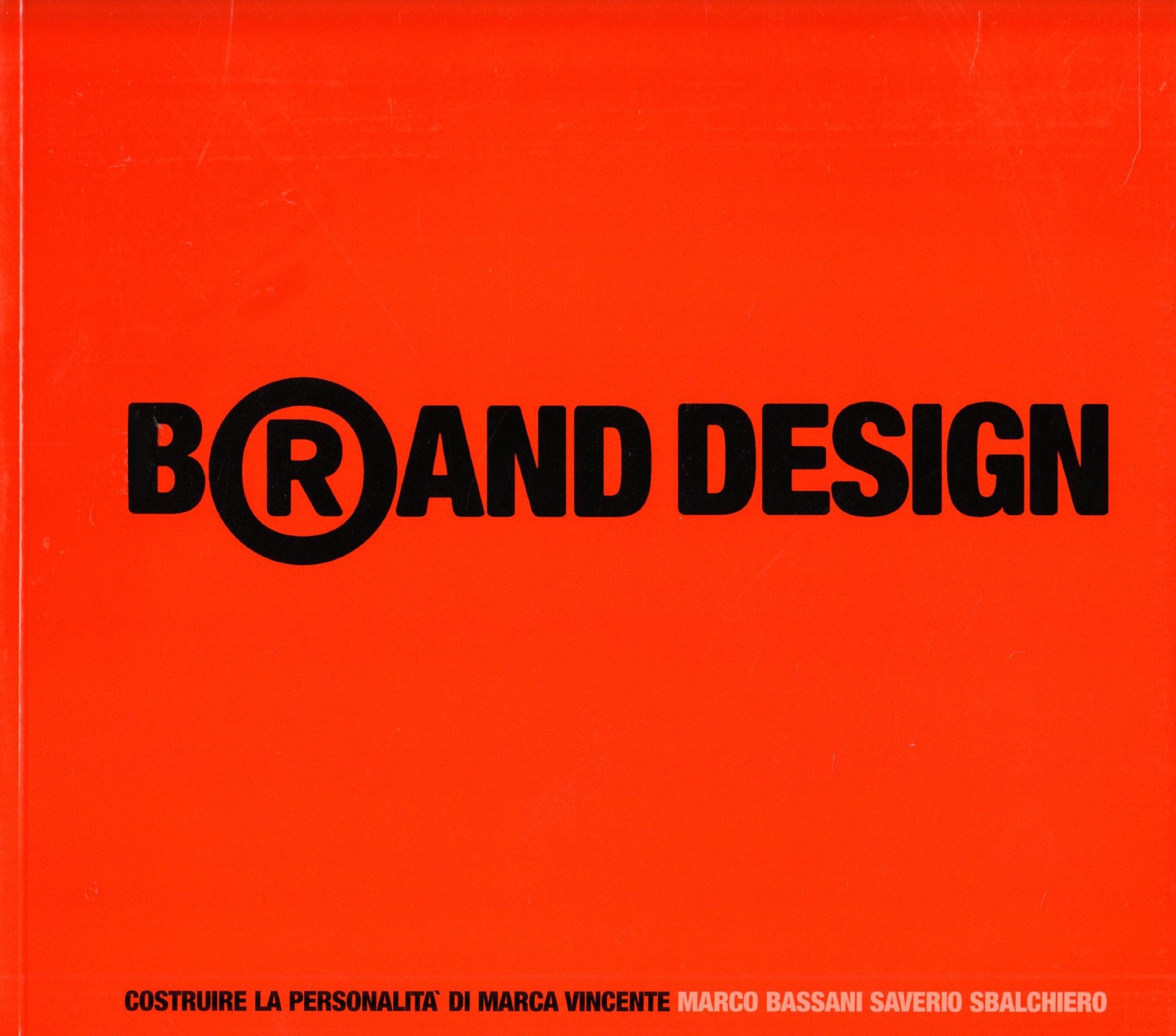 Brand design. Costruire la personalità di marca vincente (Design è...) Business, Finance & Career