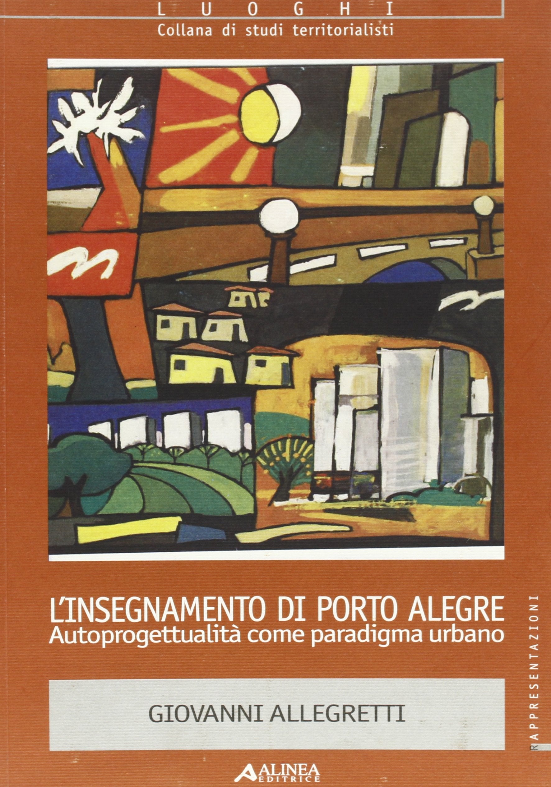 L'insegnamento di Porto Alegre. Autoprogettualità come paradigma urbano book
