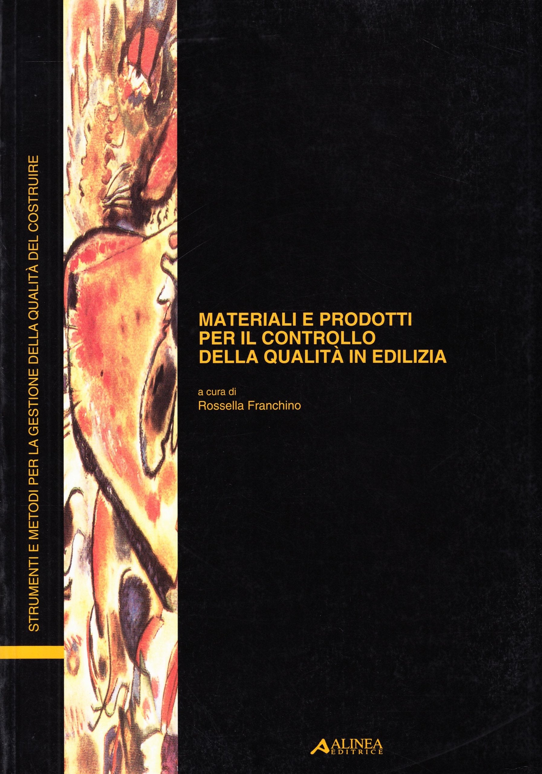 Strumenti e metodi per il controllo della qualità del costruire. Materiali e prodotti per il controllo della qualità in edilizia (Vol. 2) book