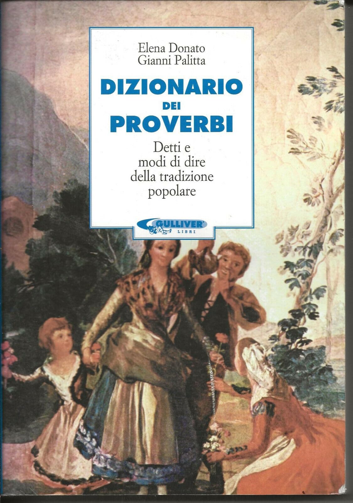 Dizionario dei proverbi. Detti e modi di dire della tradizione popolare book