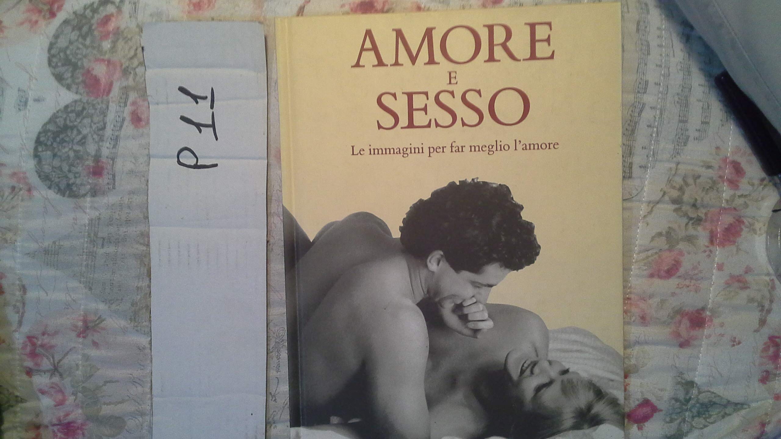 Amore e sesso. Le immagini per far meglio l'amore book
