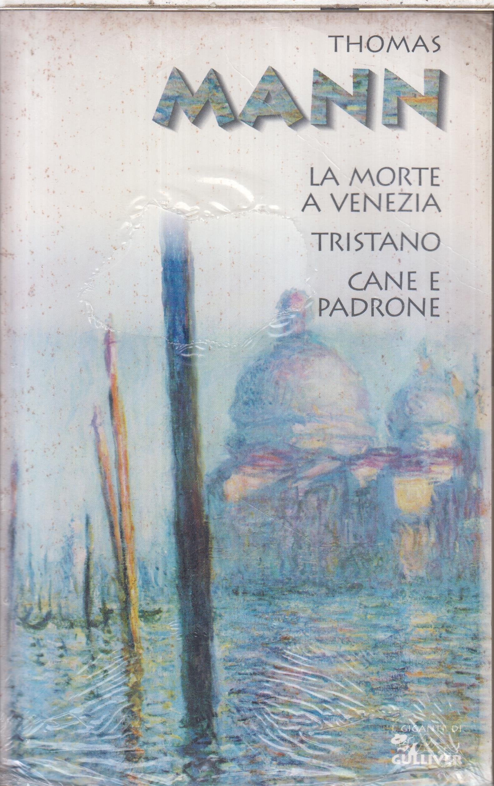 La morte a Venezia. Tristano. Cane e padrone (Nuovi giganti) Contemporary literature