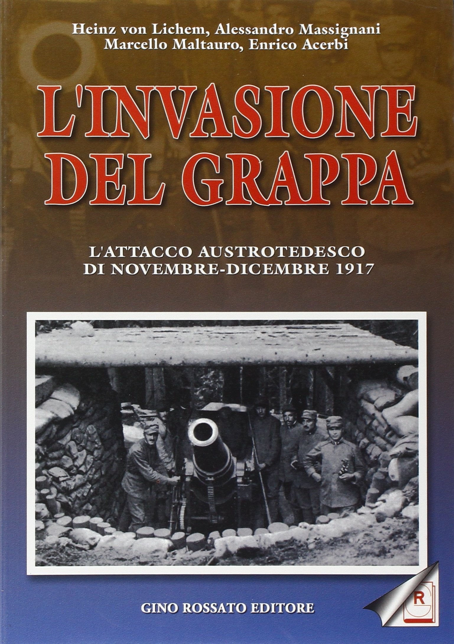 L'invasione del Grappa. L'attacco austrotedesco e la battaglia difensiva italiana nella grande guerra (novembre-dicembre 1917) book