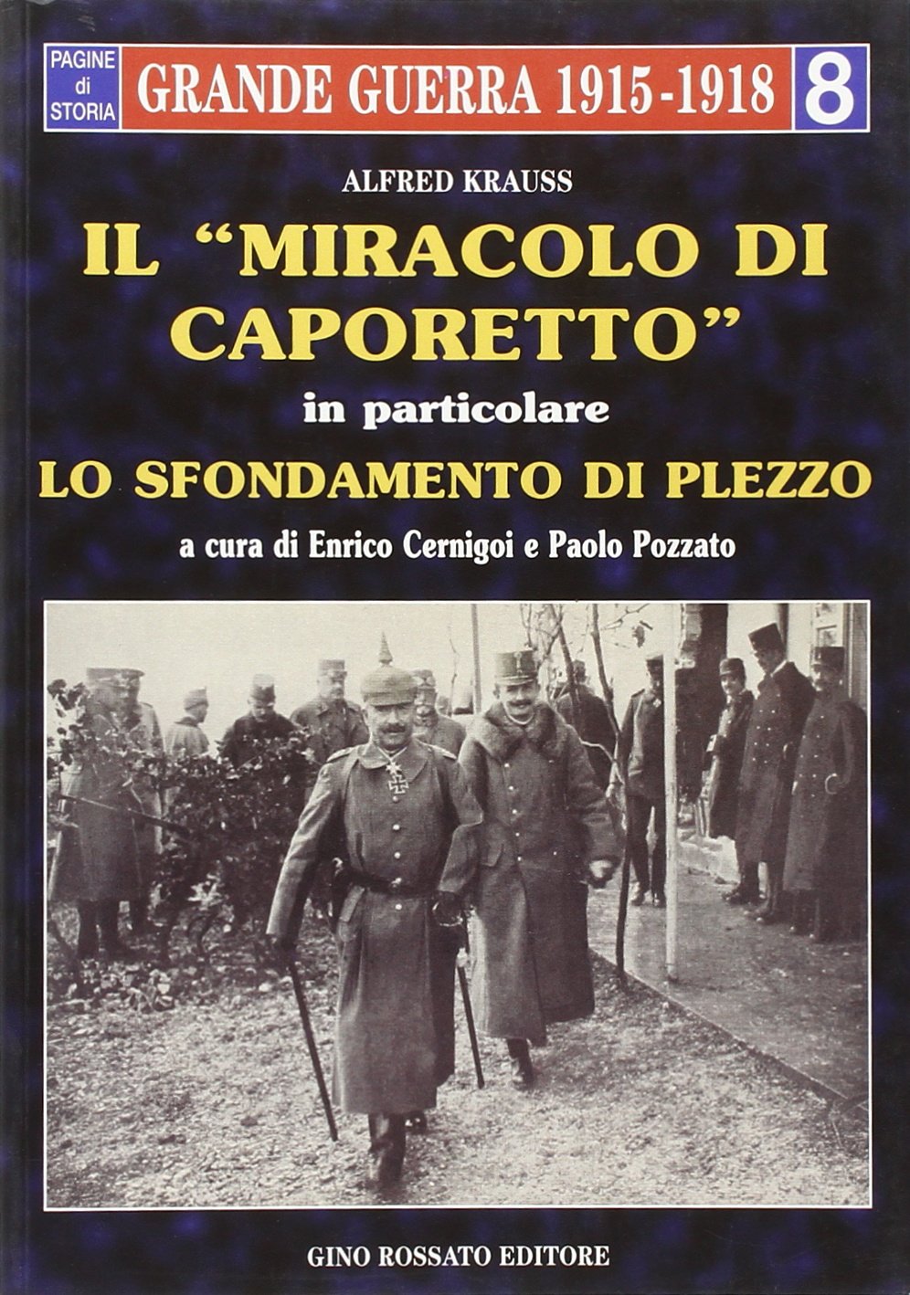 Il miracolo di Caporetto. In particolare lo sfondamento di Plezzo Politics & History