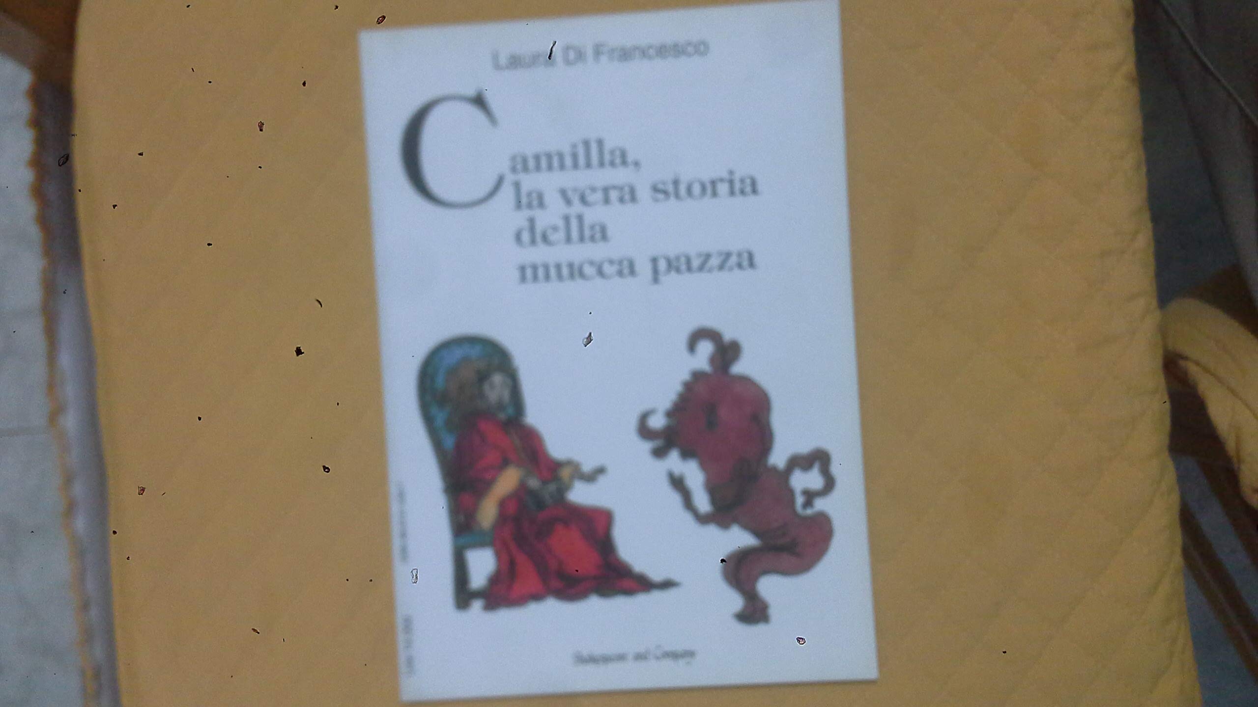 Camilla, la vera storia della mucca pazza =: Camilla, the true story of the mad cow book