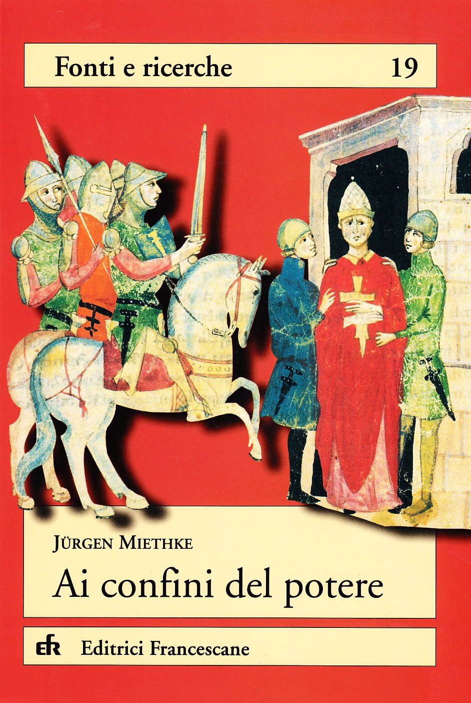 Ai confini del potere. Il dibattito sulla potestas papale da Tommaso d'Aquino a Guglielmo d'Ockham Religion & Esotericism