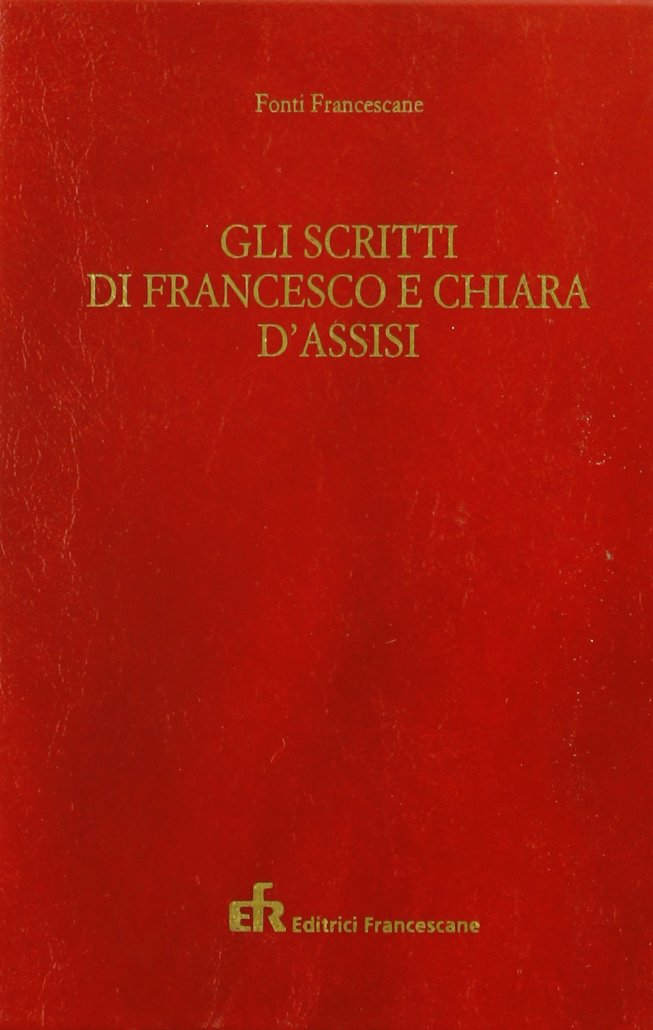 Gli scritti di Francesco e Chiara d'Assisi book
