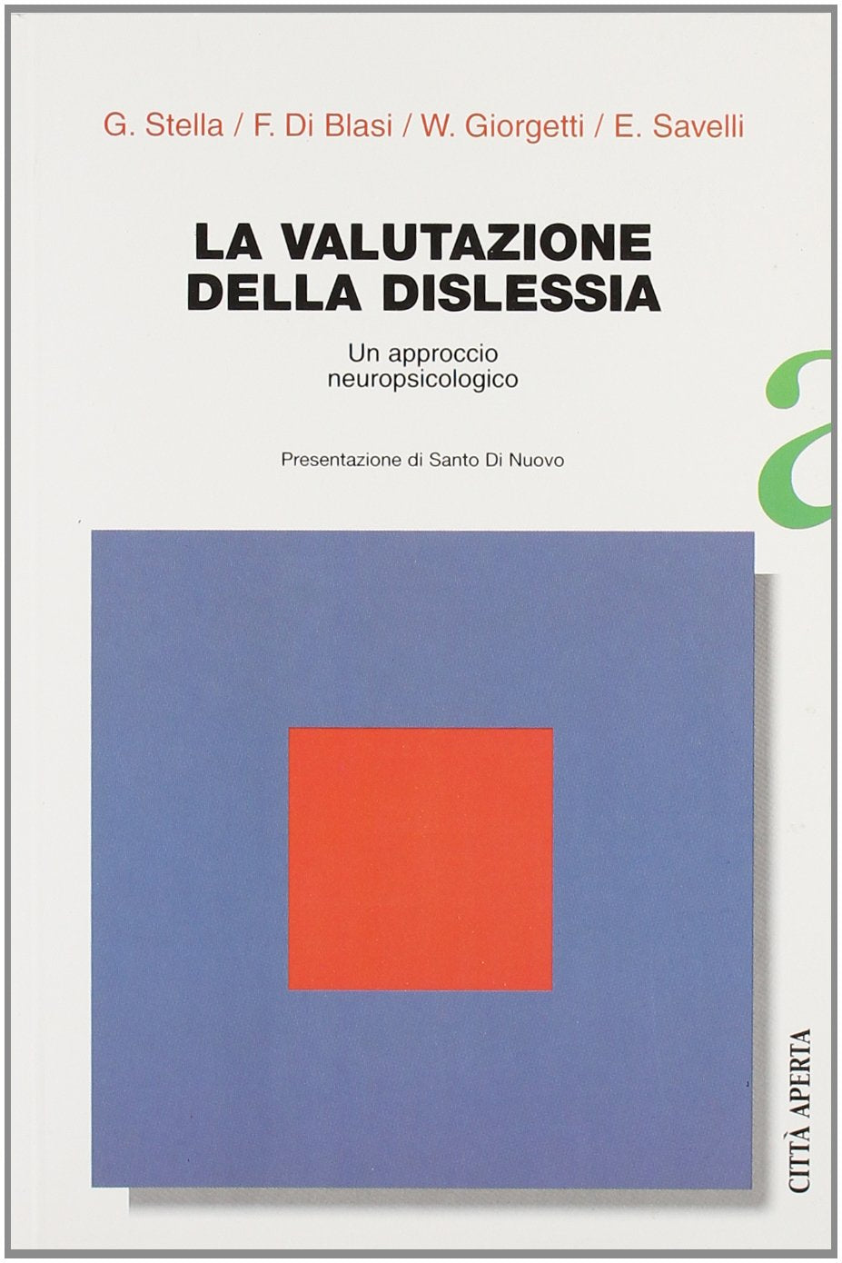La valutazione della dislessia. Un approccio neuropsicologico (Psicologia e pedagogia didattica) Medicine