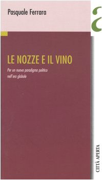 Nozze E Il Vino. per Un Nuovo Parad cd