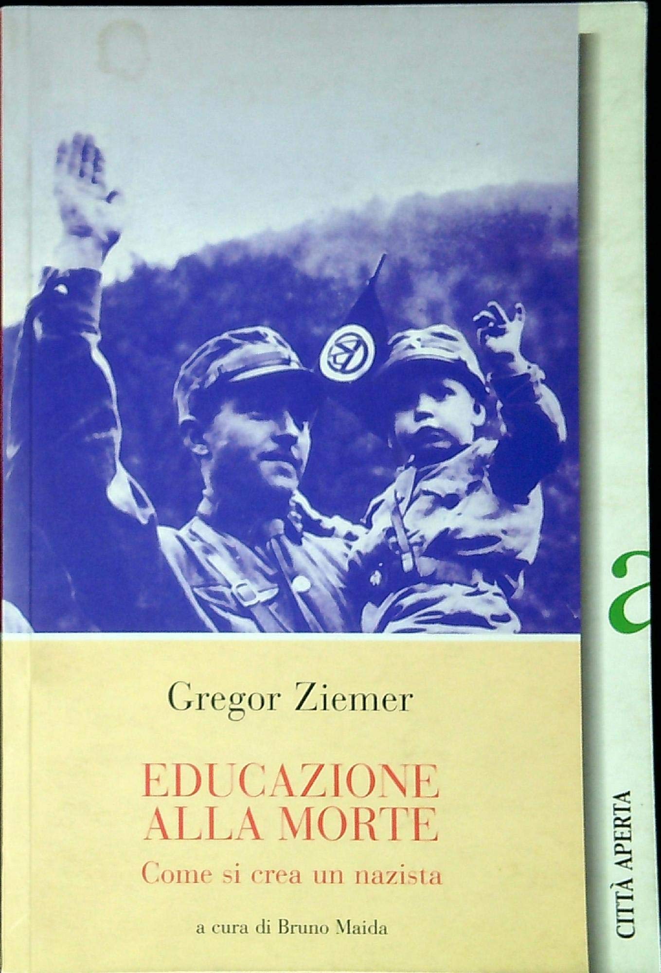 Educazione alla morte. Come si crea un nazista book
