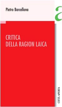 Critica della ragion laica (Contributi) Politics & History