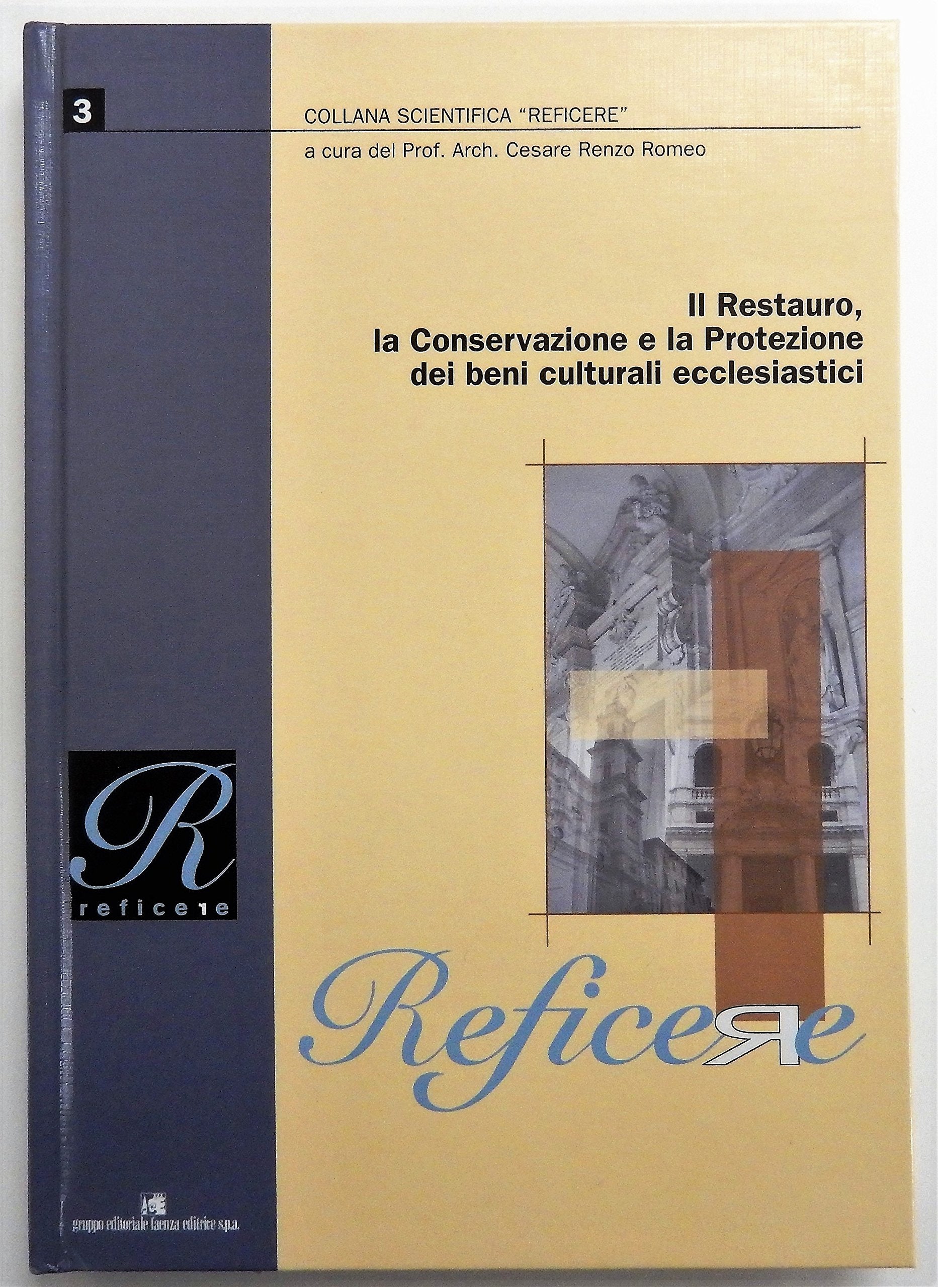 Il restauro, la conservazione e la protezione dei beni culturali ecclesiastici book