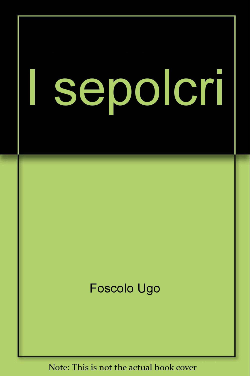 I sepolcri. Antologia critica book