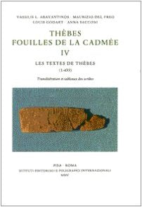 Thèbes. Fouilles de la Cadmée. Les textes de Thèbes (1-433). Translitération et tableaux des scribes (Vol. 4) book