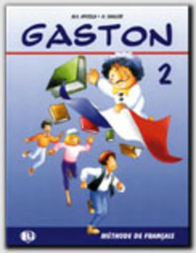 GASTON 2 - ALUMNO: Pupil's book 2 (Corso di francese per la scuola primaria) Professional & Reference Books