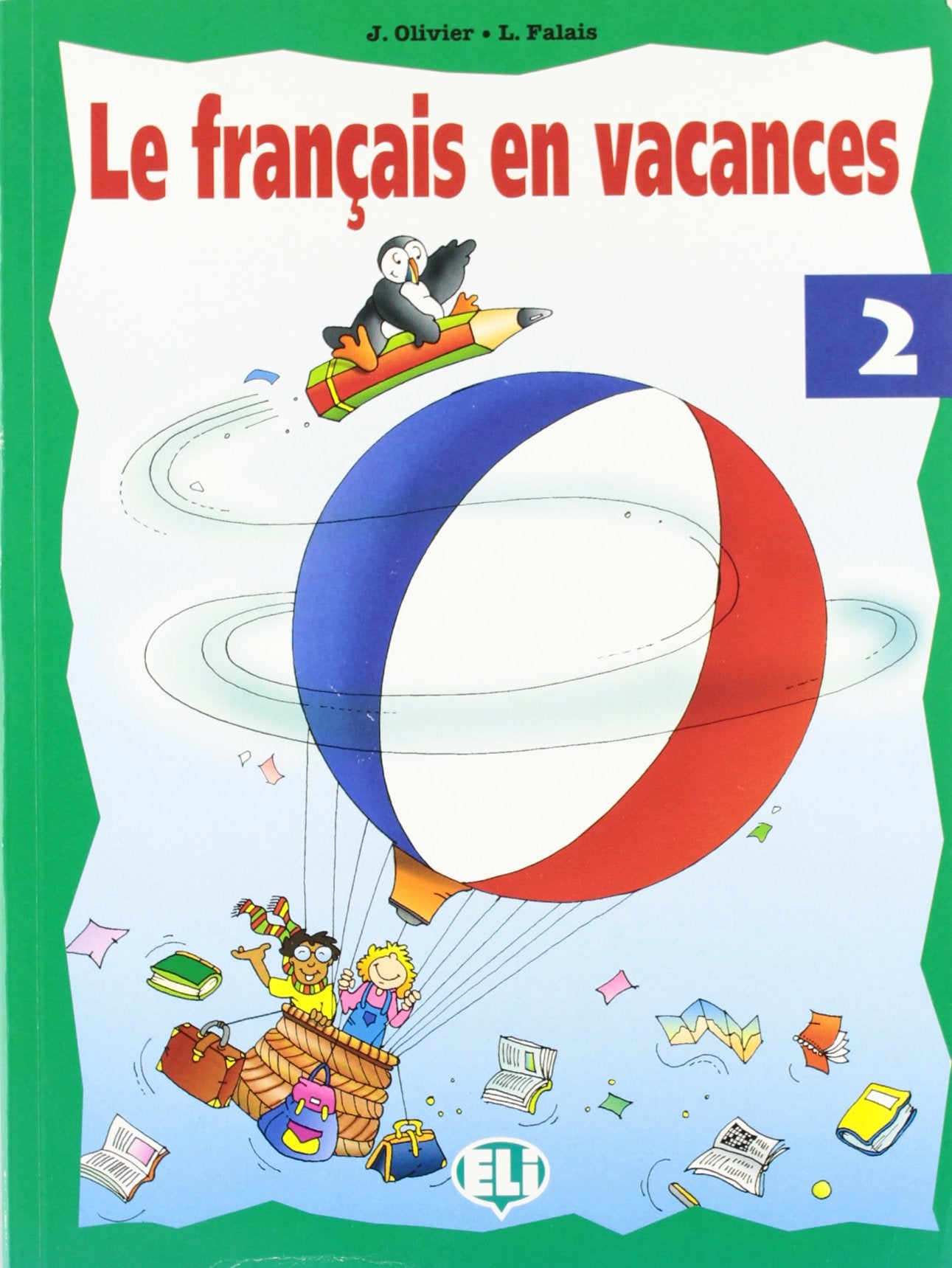Le francais en vacances: Book 2 (Libri per le vacanze) Professional & Reference Books