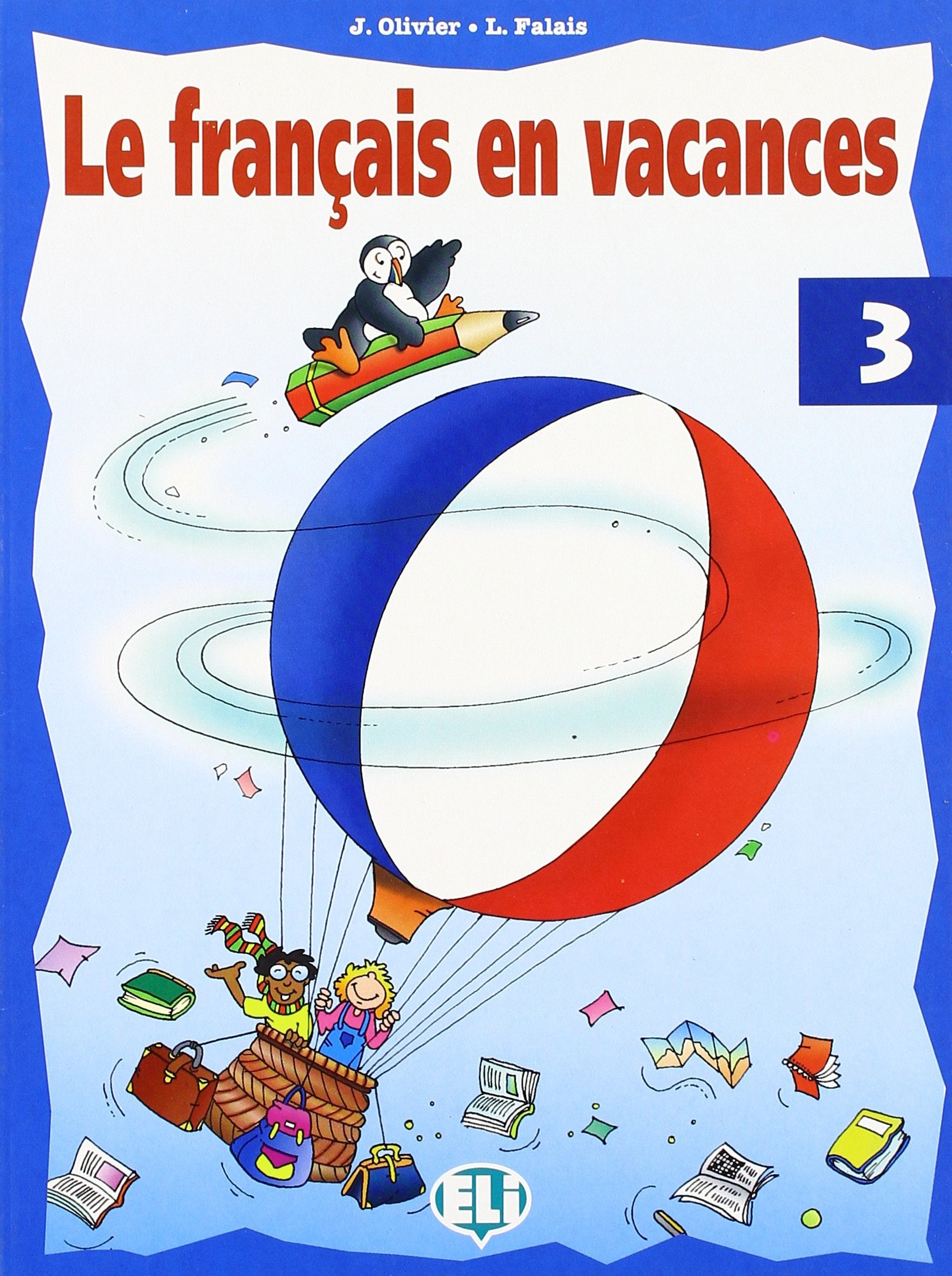Le francais en vacances: Book 3 (Libri per le vacanze) Professional & Reference Books