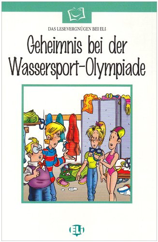 GEHEIMNIS BEI DER WASSERSPORT PACK: Geheimnis bei der Wassersport Olympiade (Serie bianca. Le letture ELI) Professional & Reference Books