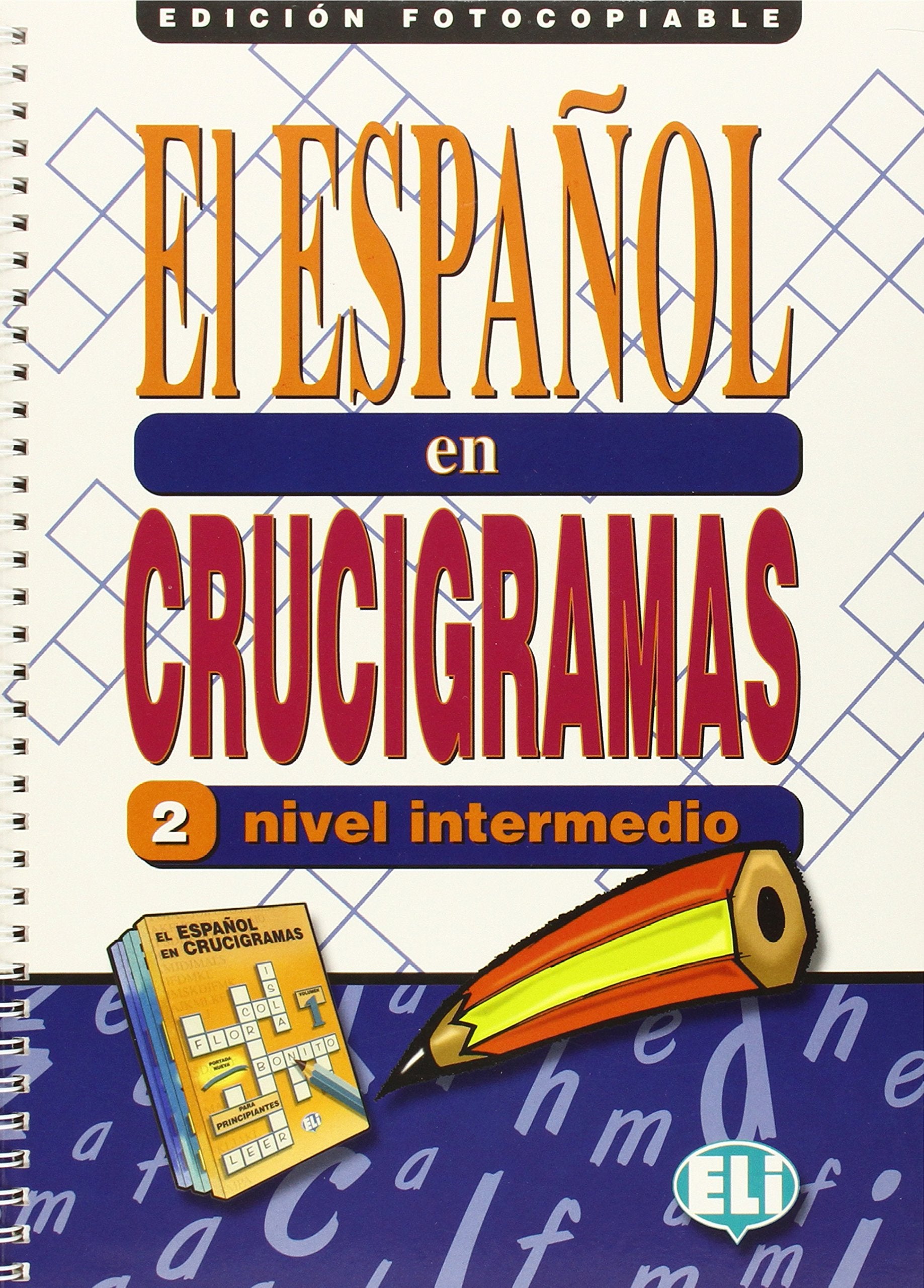El espanol en crucigramas: Photocopiables - volume 2 Foreign Languages ​​& Dictionaries
