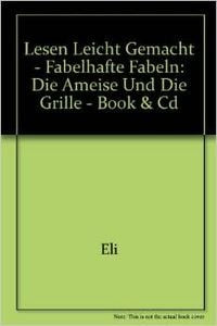Lesen leicht gemacht - Fabelhafte Fabeln: Die Ameise und die Grille - Book & CD Foreign Languages ​​& Dictionaries