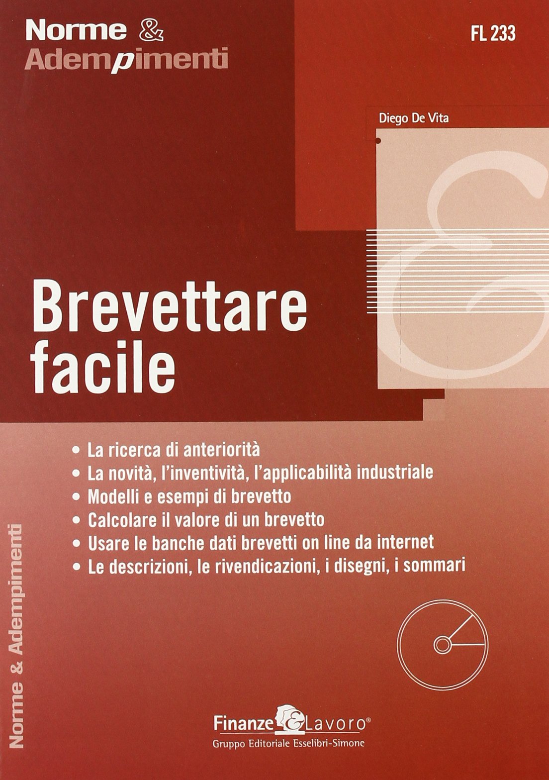 Brevettare facile. Con CD-ROM (Norme e adempimenti) Law