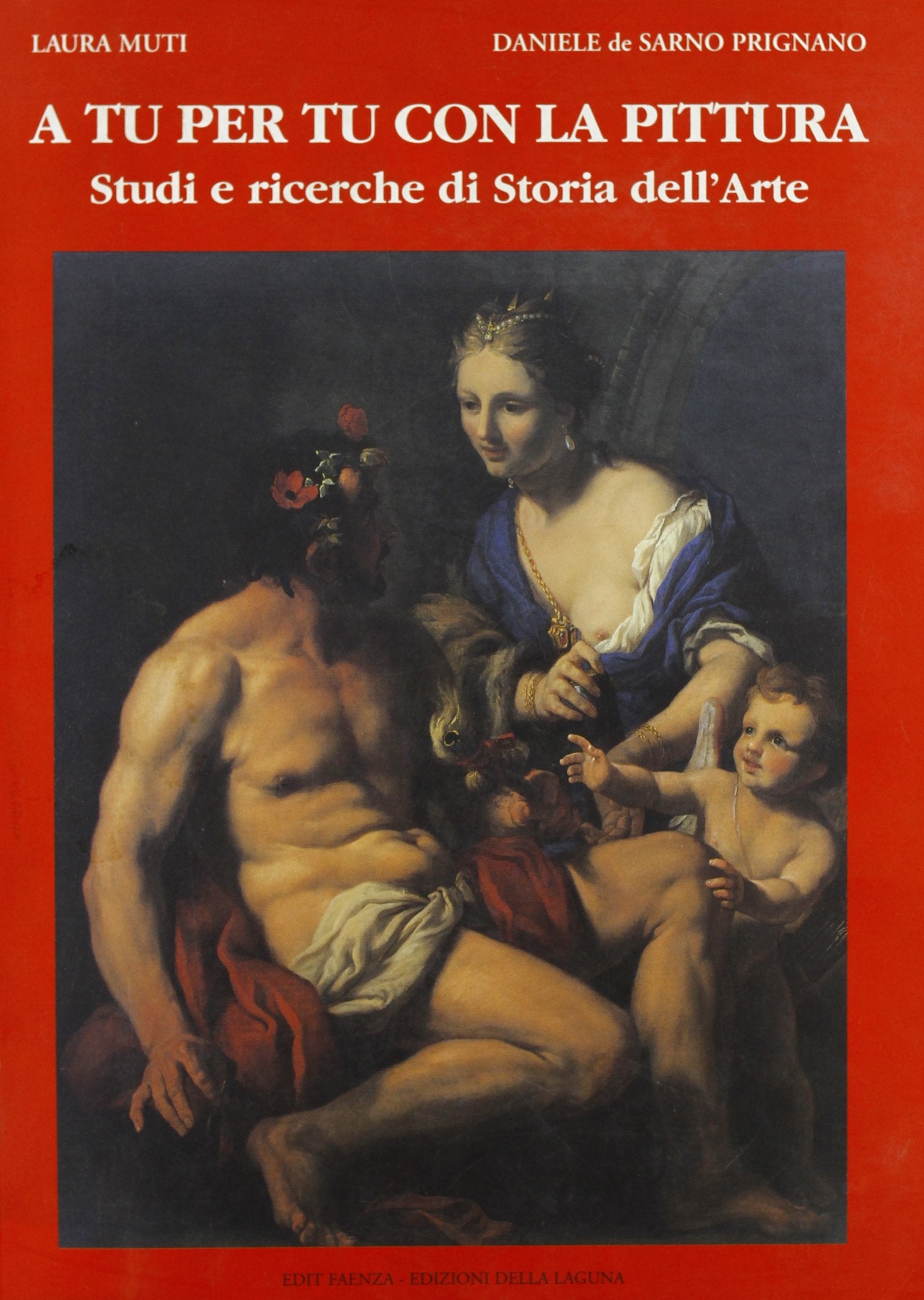 A tu per tu con la pittura. Studi e ricerche di storia dell'arte (Arte-Documento-Liber extrax) Film, Art & Culture