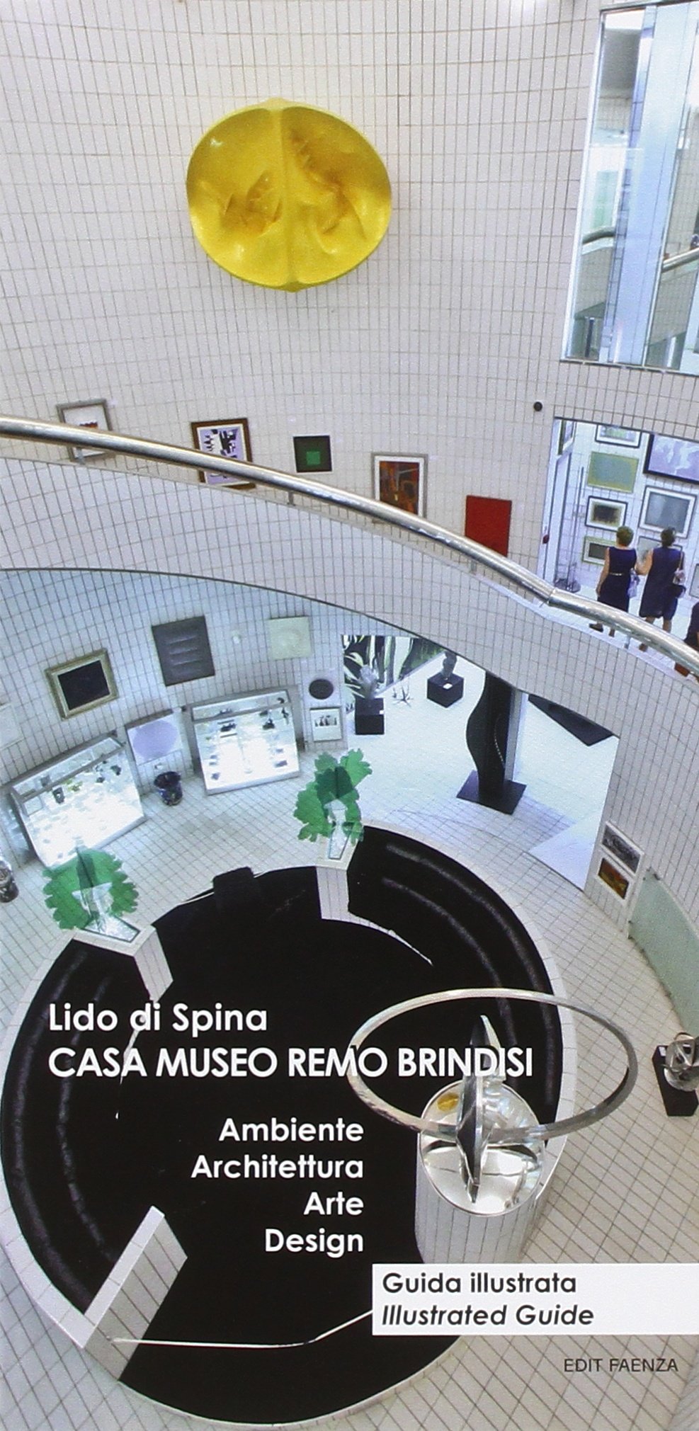 Casa museo Remo Brindisi. Guida illustrata. Ediz. multilingue Leisure, Home & Garden