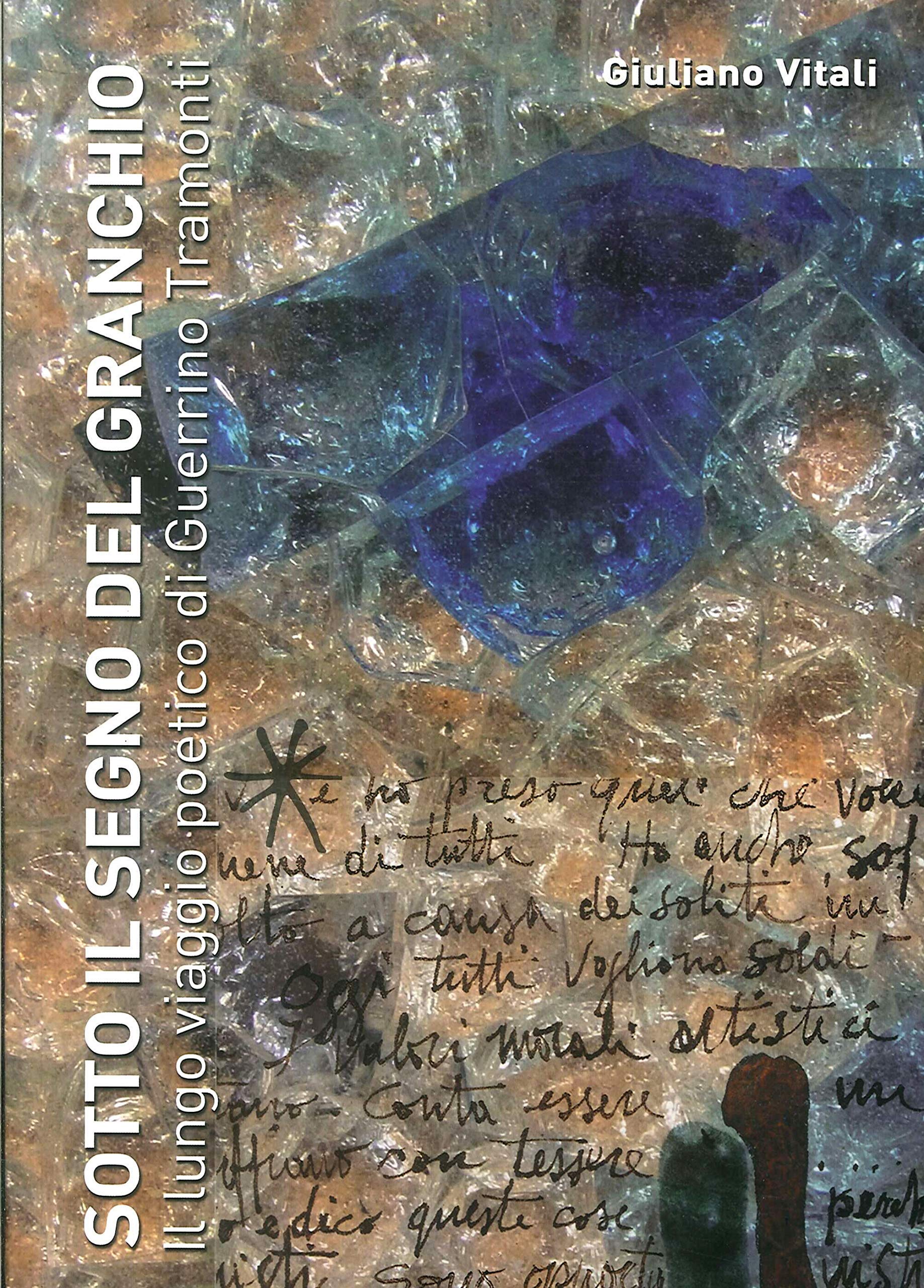 Sotto il segno del granchio. Il lungo viaggio poetico di Guerrino Tramonti Film, Art & Culture