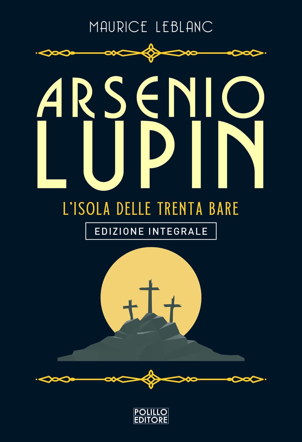 Arsenio Lupin. L'isola delle trenta bare. Ediz. integrale (Vol. 11) book