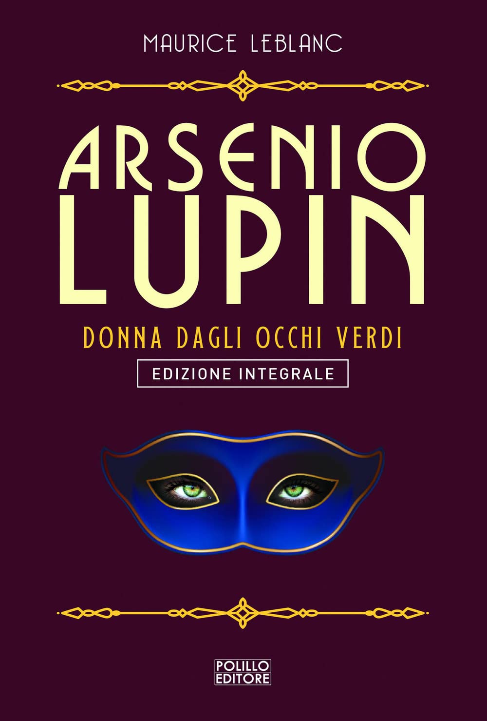 Arsenio Lupin. La signorina dagli occhi verdi. Ediz. integrale (Vol. 13) Contemporary literature