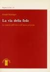 La via della fede. Saggi sull'etica cristiana nell'epoca presente (Ragione) Religion & Esotericism