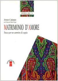 Matrimonio d'amore. Tracce per un cammino di coppia Eroticism
