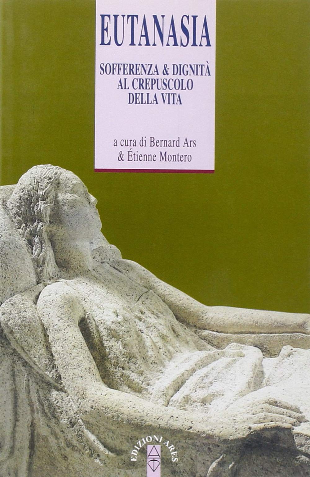 Eutanasia. Sofferenza e dignità al crepuscolo della vita book