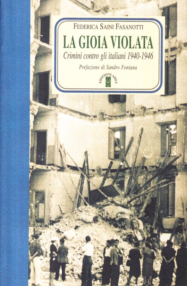 La gioia violata. Crimini contro gli italiani 1940-1946 book