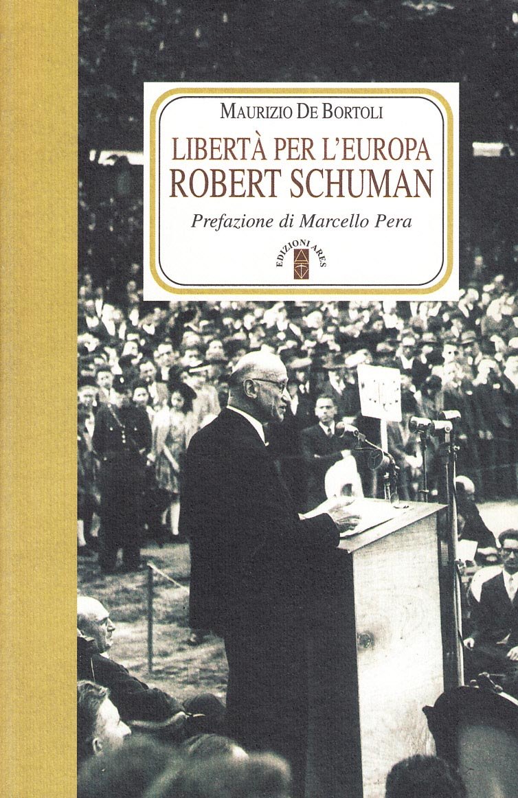 Libertà per l'Europa. Robert Schuman book