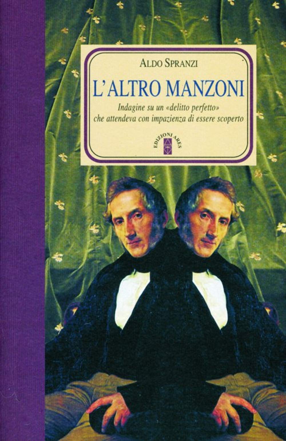 L' altro Manzoni. Indagini su un delitto perfetto che attendeva di essere scoperto Fiction