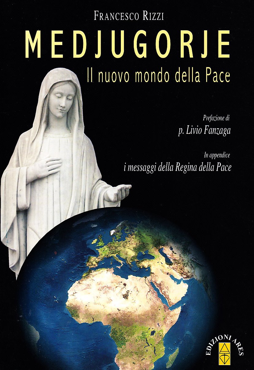 Medjugorje. Il nuovo mondo della pace (Emmaus) Religion & Esotericism