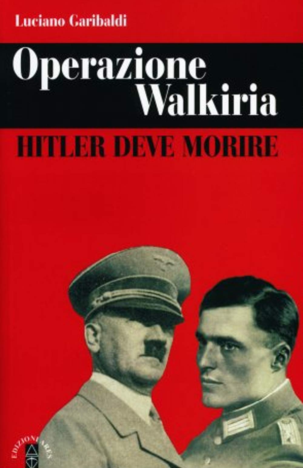 Operazione Walkiria. Hitler deve morire book