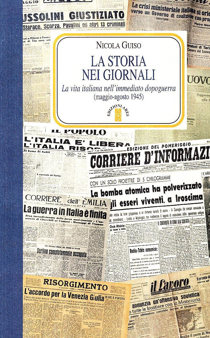 La storia nei giornali. La vita italiana nell'immediato dopoguerra book