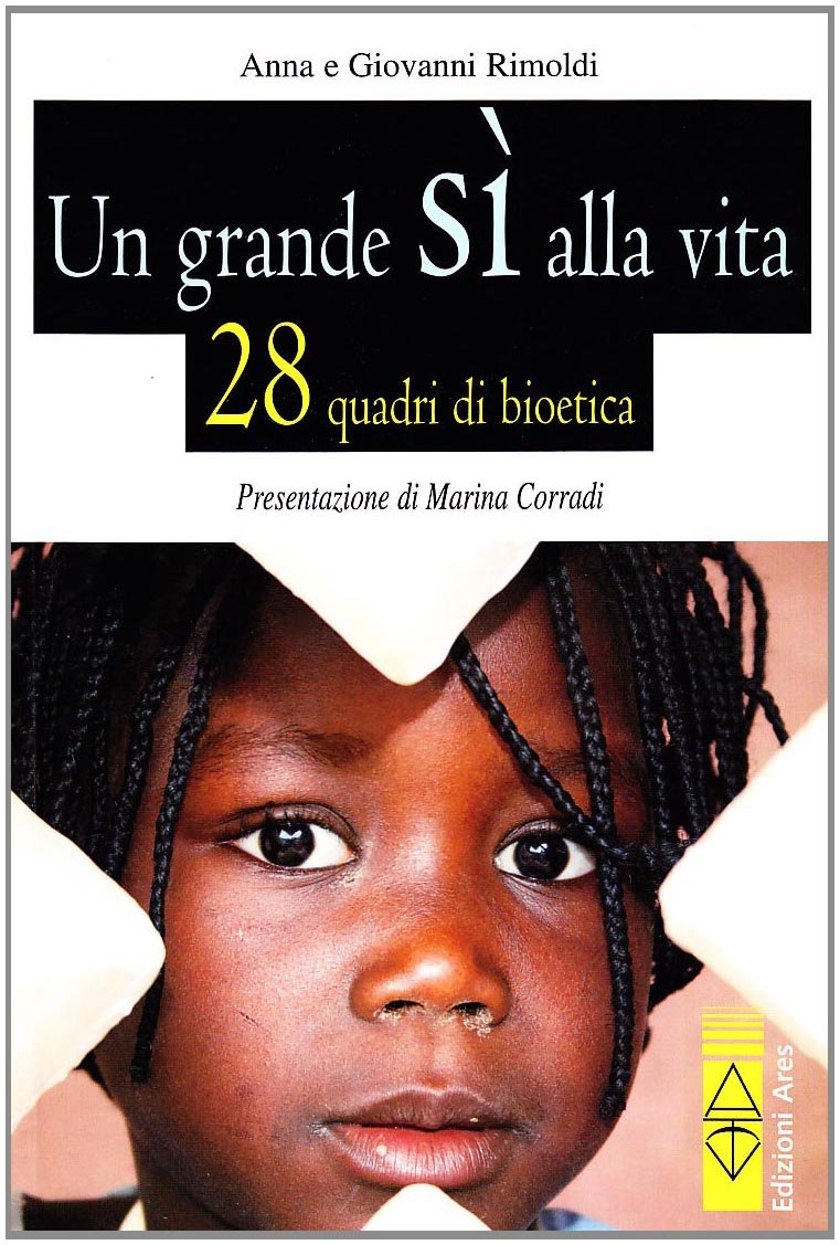 Un grande sì alla vita. 28 quadri di bioetica book