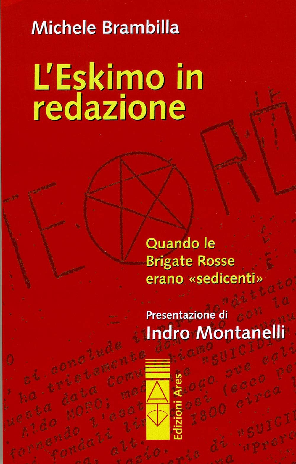 L'eskimo in redazione. Quando le Brigate Rosse erano «Sedicenti» book