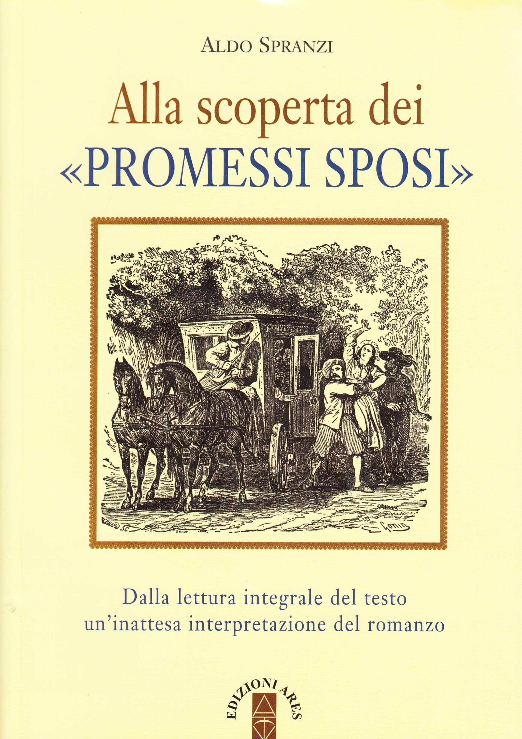 Alla scoperta dei «Promessi sposi». Dalla lettura integrale del testo un'inattesa interpretazione del romanzo book