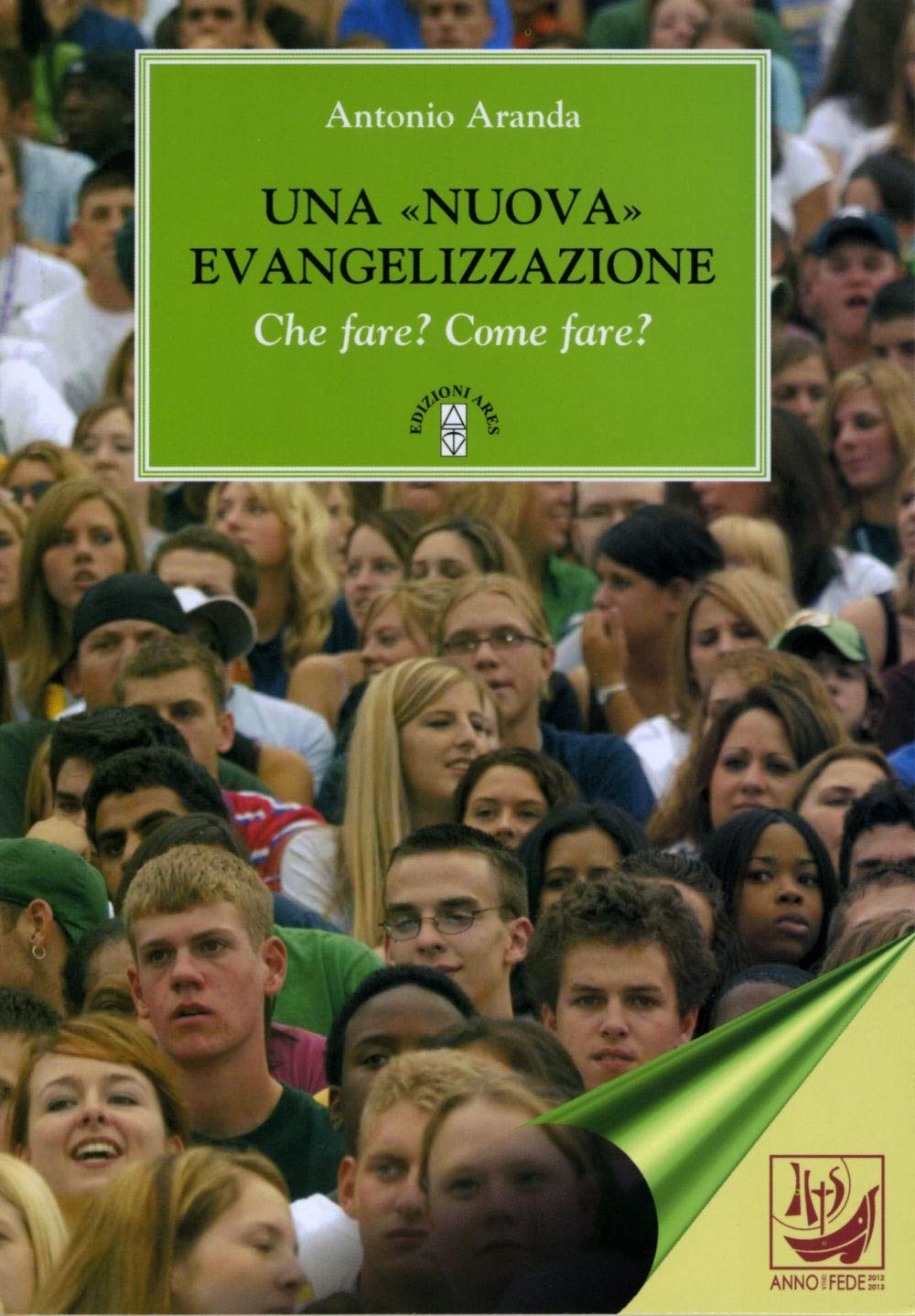 Una «nuova» evangelizzazione. Che fare? Come fare? book