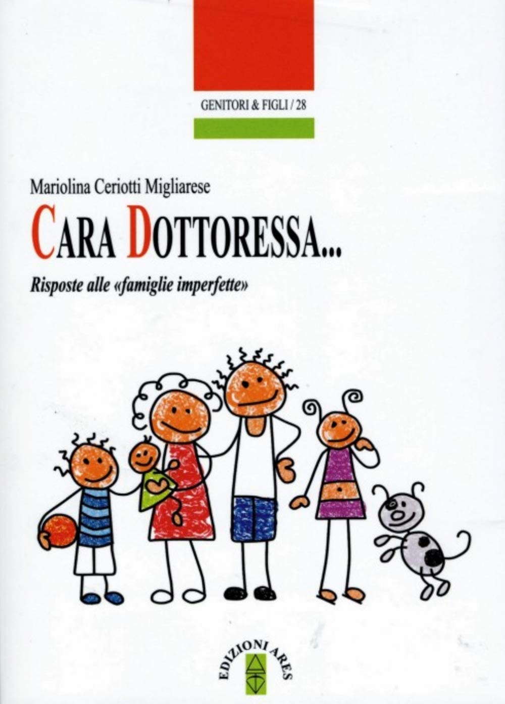 Cara Dottoressa... Risposte alle «famiglie imperfette» (Genitori e figli) Books