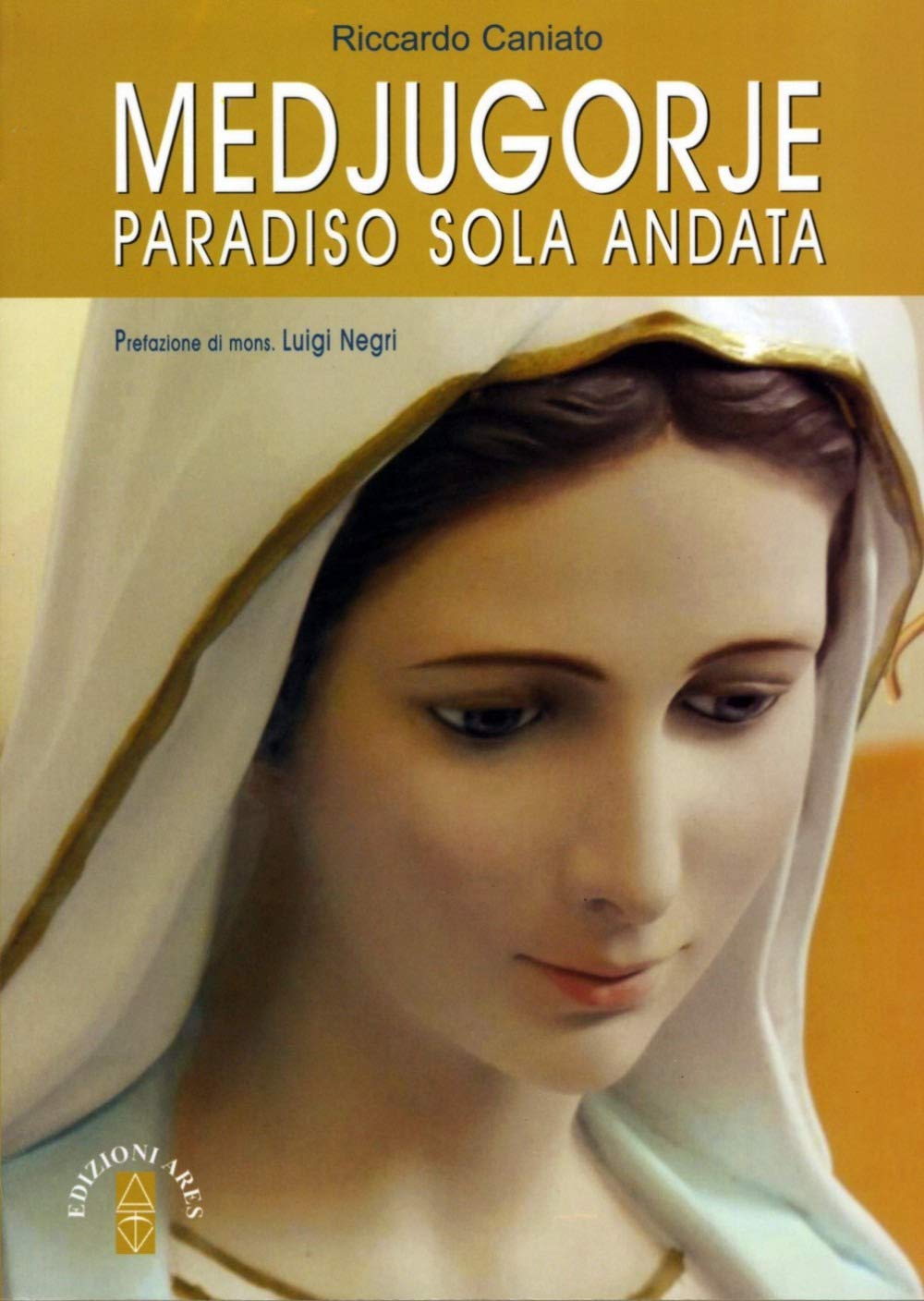 Medjugorje. Paradiso solo andata Religion & Esotericism