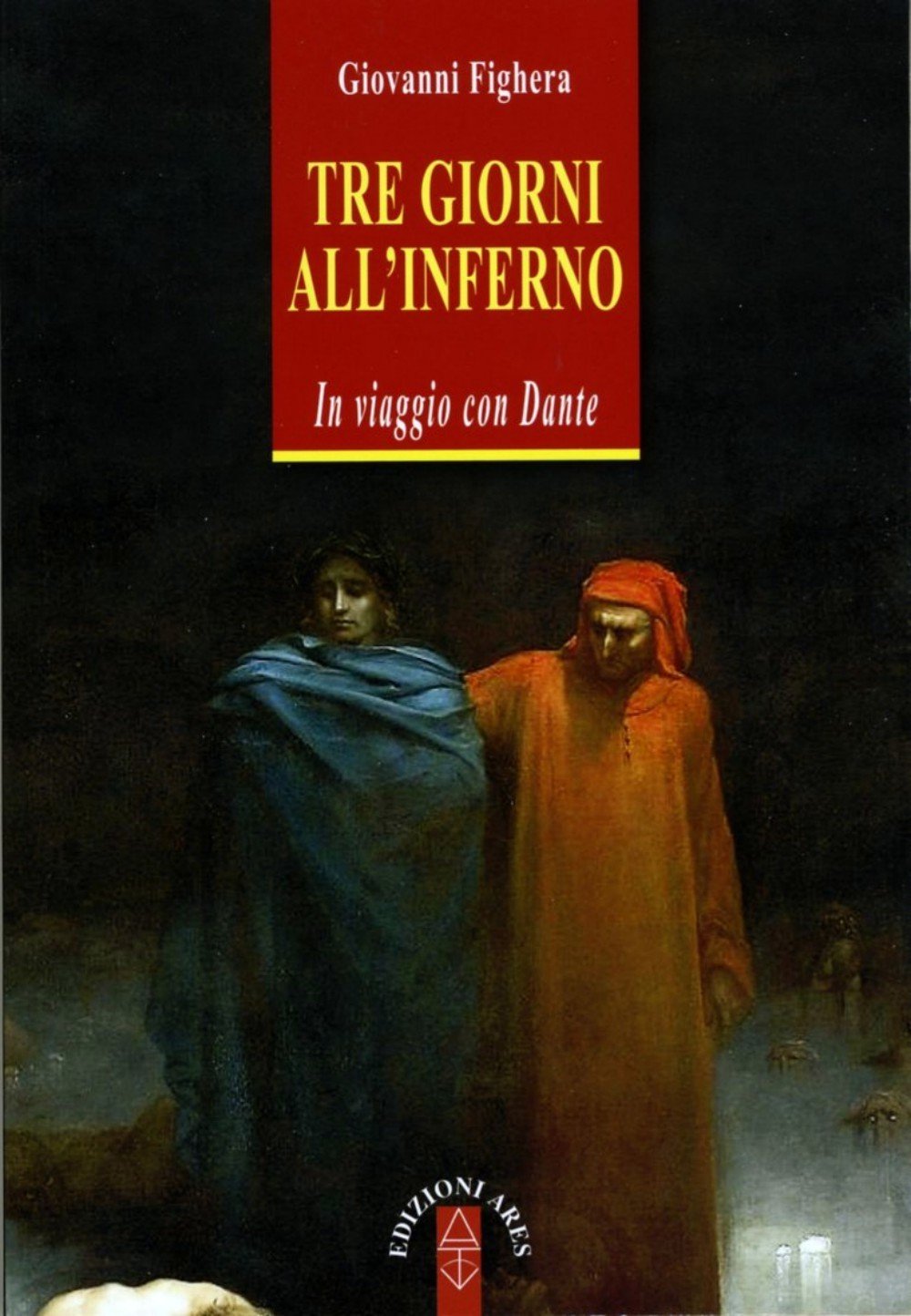 Tre giorni all'Inferno. In viaggio con Dante book