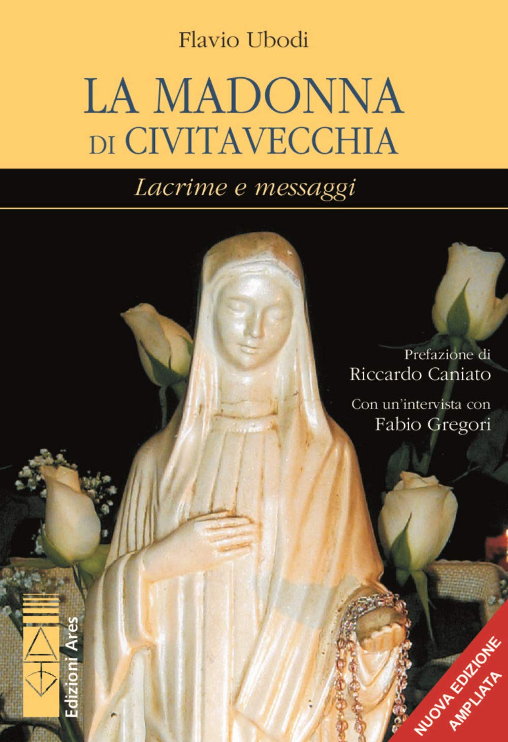 La Madonna di Civitavecchia. Lacrime e messaggi (Emmaus) Religion & Esotericism
